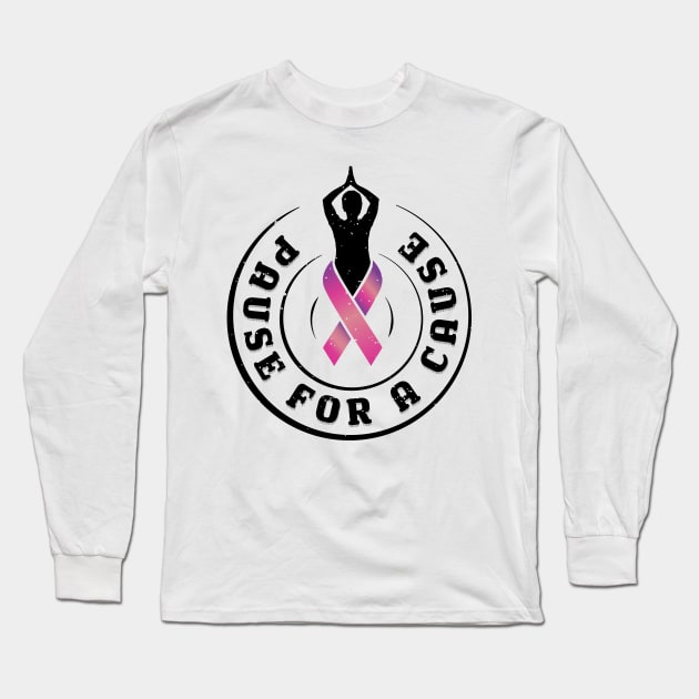 Pause for a Cause I Zen Yoga Breast Cancer Awareness Long Sleeve T-Shirt by holger.brandt